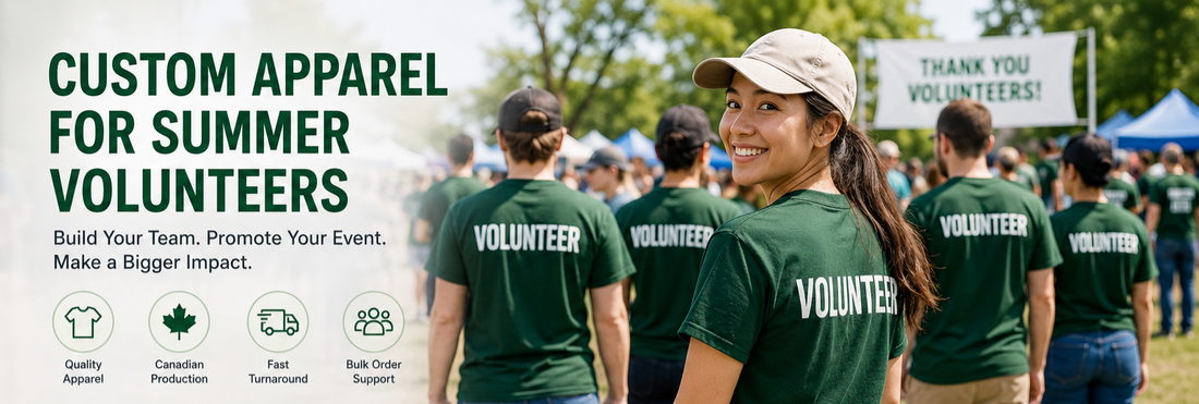 Custom Apparel for Summer Volunteers &amp; Community Events in Canada